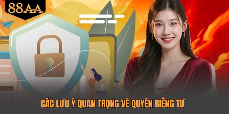 lưu ý quan trọng về quyền riêng tư
