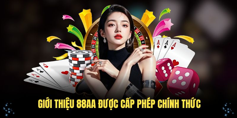 Giới thiệu 88AA được cấp phép chính thức
