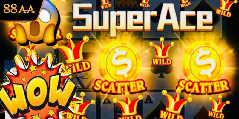 Siêu phẩm hot Super ACE